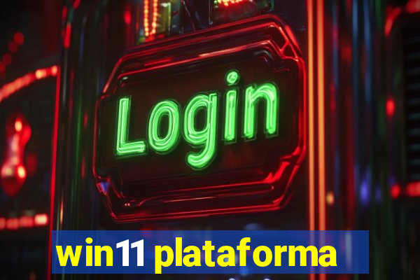 win11 plataforma